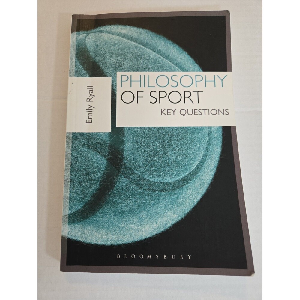 Philosophy of Sport Key Questions by Emily Ryall